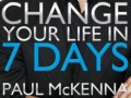Change Your Life in 7 Days