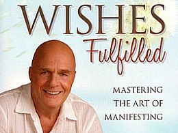 Wishes Fulfilled by Wayne Dyer